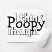 Tapis De Souris Thinking Poopy Thoughts (Avec souris)