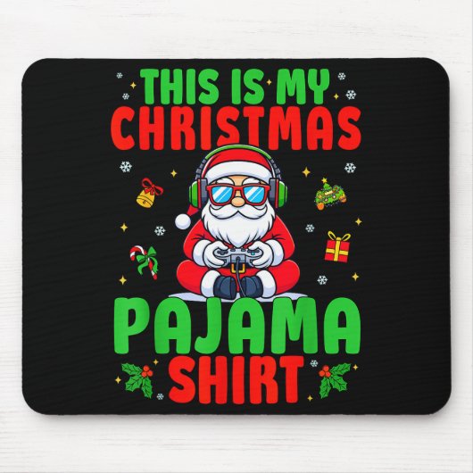 Tapis De Souris This Is My Christmas Pajama Santa Claus Video Game (Devant)