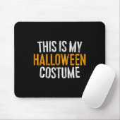 Tapis De Souris This Is My Halloween Costume (Avec souris)