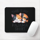 Tapis De Souris This Is My Pajama Funny Calico Cat  (Avec souris)