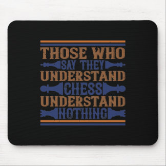 Tapis De Souris Those Who Say They Understand