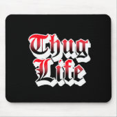 Tapis De Souris Thug Life Mouse Pad (Devant)