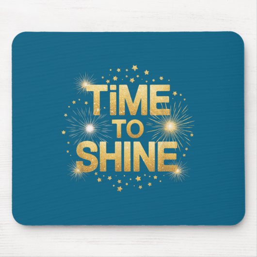Tapis De Souris Time To Shine Motivational Sparkle Design With Sta (Devant)