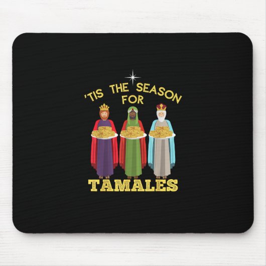 Tapis De Souris Tis Season For Tamales Funny Mexican Christmas (Devant)