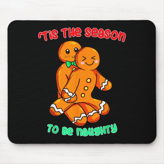 Tapis De Souris Tis The Season To Be Naughty Funny Gingerbread Chr (Devant)