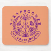 Tapis De Souris Titre : "Scrapbookers - Couper, Coller et Répéter" (Devant)