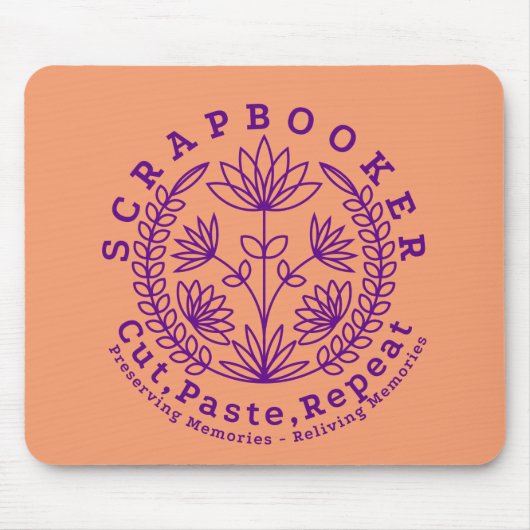 Tapis De Souris Titre : "Scrapbookers - Couper, Coller et Répéter" (Devant)