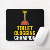 Tapis De Souris Toilet Clogging Chamon Funny Toilet Clogger Quote  (Avec souris)
