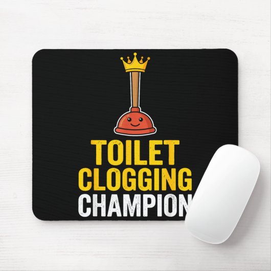 Tapis De Souris Toilet Clogging Chamon Funny Toilet Clogger Quote  (Avec souris)