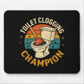 Tapis De Souris Toilet Clogging Chamon Tee Funny Meme  (Devant)
