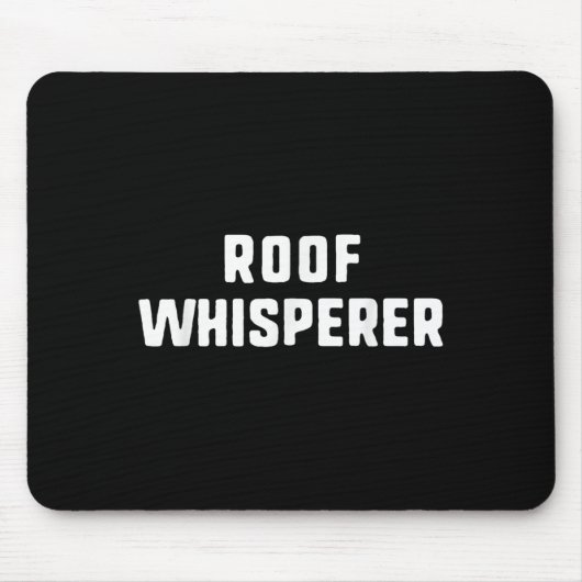 Tapis De Souris Toit Whisperer Drôle Roofer Roofer (Devant)