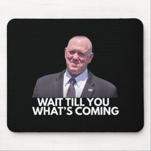 Tapis De Souris Tom Homan Frontière Tsar Attendez jusqu'à ce que v