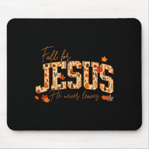 Tapis De Souris Tombez pour Jésus Il ne quitte jamais les feuilles
