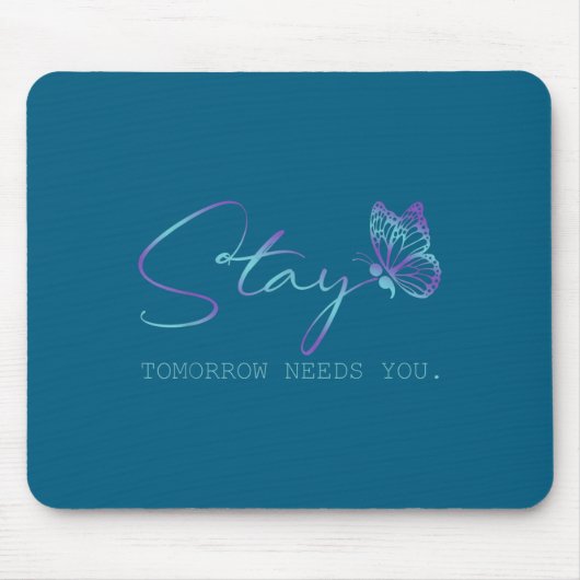 Tapis De Souris Tommorow Needs You Stay Suicide Prevention Awarene (Devant)