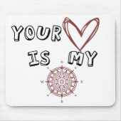 Tapis De Souris Ton coeur est mon boussole (Devant)