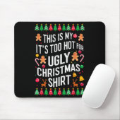 Tapis De Souris Too Hot Ugly Christmas Sweaters Funny Men Women Fa (Avec souris)