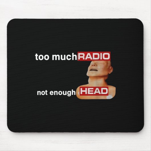 Tapis De Souris Too Much Radio Not Enough Head Funny 80's Radio He (Devant)