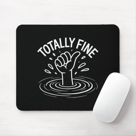 Tapis De Souris Totally Fine Funny Sarcastic Drowning Thumb Up  (Avec souris)