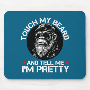 Tapis De Souris Touche Ma Barbe Et Dis-Moi Que Je Suis Assez Drôle