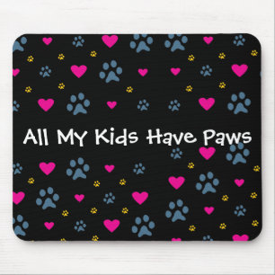 Tapis De Souris Tous mes Enfant-Enfants ont des pattes