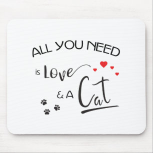 Tapis De Souris Tout ce dont vous avez besoin, c'est de l'amour et