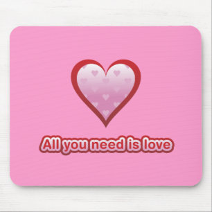 Tapis De Souris Tout ce dont vous avez besoin est l'amour