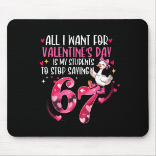 Tapis De Souris Tout ce que je veux pour la Saint-Valentin, c'est
