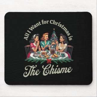 Tapis De Souris Tout ce que je veux pour Noël est le Chisme Retro