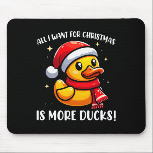 Tapis De Souris Tout Ce Que Je Veux Pour Noël Est Plus De Canards