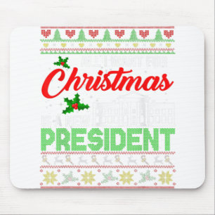 Tapis De Souris Tout Ce Que Je Veux Pour Noël Est Un Nouveau Prési