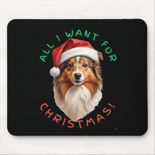 Tapis De Souris Tout Ce Que Je Veux Pour Noël ! Pour Shetland Shee