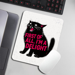 Tapis De Souris Tout D'abord Je Suis Un Délice Chat Noir Rugissant