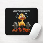 Tapis De Souris Tout fait mal et je suis fatigué Duck Gym Fitn (Avec souris)