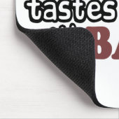 Tapis De Souris tout goûte un meilleur lard (Coin)