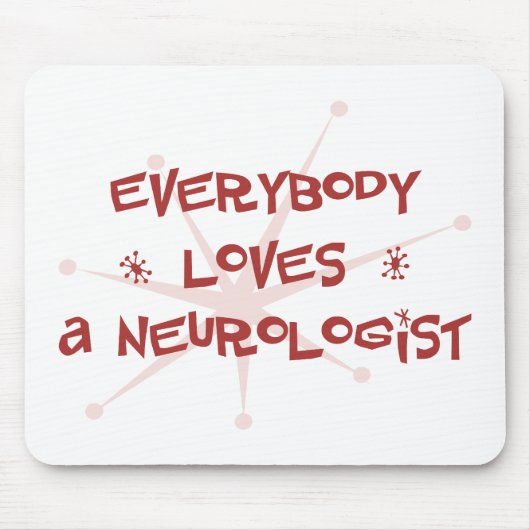 Tapis De Souris Tout le monde aime un neurologue (Devant)