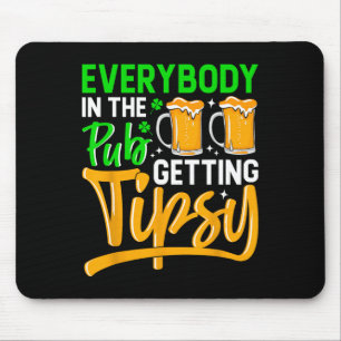 Tapis De Souris Tout le monde au pub devient ivre 2024 St Patrick