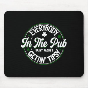 Tapis De Souris Tout le monde au pub devient ivre pour la Saint-Pa