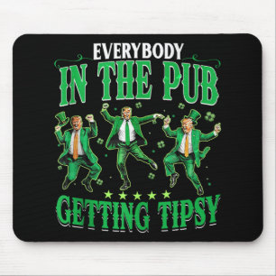 Tapis De Souris Tout Le Monde Dans Le Pub Obtenir Tipsy Drôle Trum