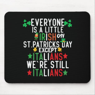Tapis De Souris Tout le monde est un peu irlandais à la St Patrick