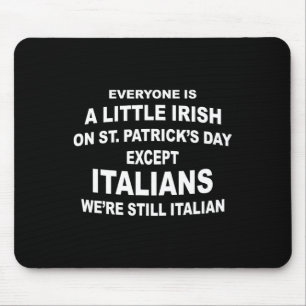 Tapis De Souris Tout le monde est un peu irlandais la Saint-Patric