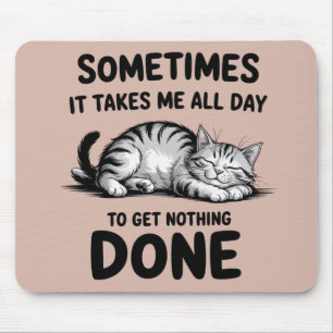 Tapis De Souris "Toute la journée à ne rien faire" Drôle de chat p