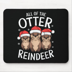 Tapis De Souris Toutes Les Loutres De Noël De L'Éronneur De Loutre
