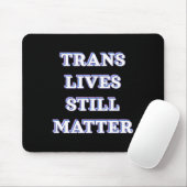Tapis De Souris Trans vit encore - Trans Rights 1 (Avec souris)
