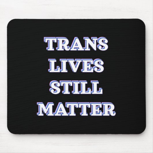 Tapis De Souris Trans vit encore - Trans Rights 1 (Devant)
