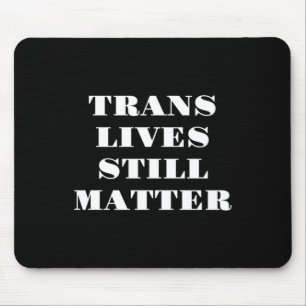 Tapis De Souris Trans vit encore - Trans Rights 3