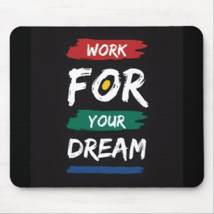 Tapis De Souris Travaillez pour votre rêve