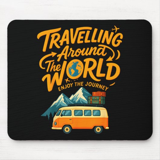 Tapis De Souris Traveling Around The World Van Life Adventure Desi (Devant)