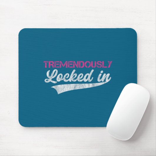 Tapis De Souris Tremendously Locked In  (Avec souris)