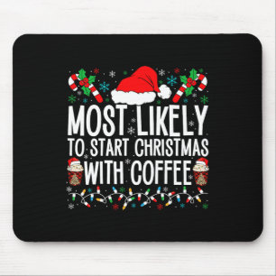 Tapis De Souris Très Probable De Commencer Noël Avec Café Funny F