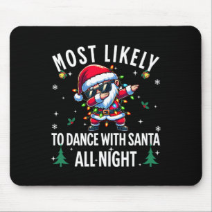 Tapis De Souris Très Probable De Danse Avec Père Noël Toute La Nui